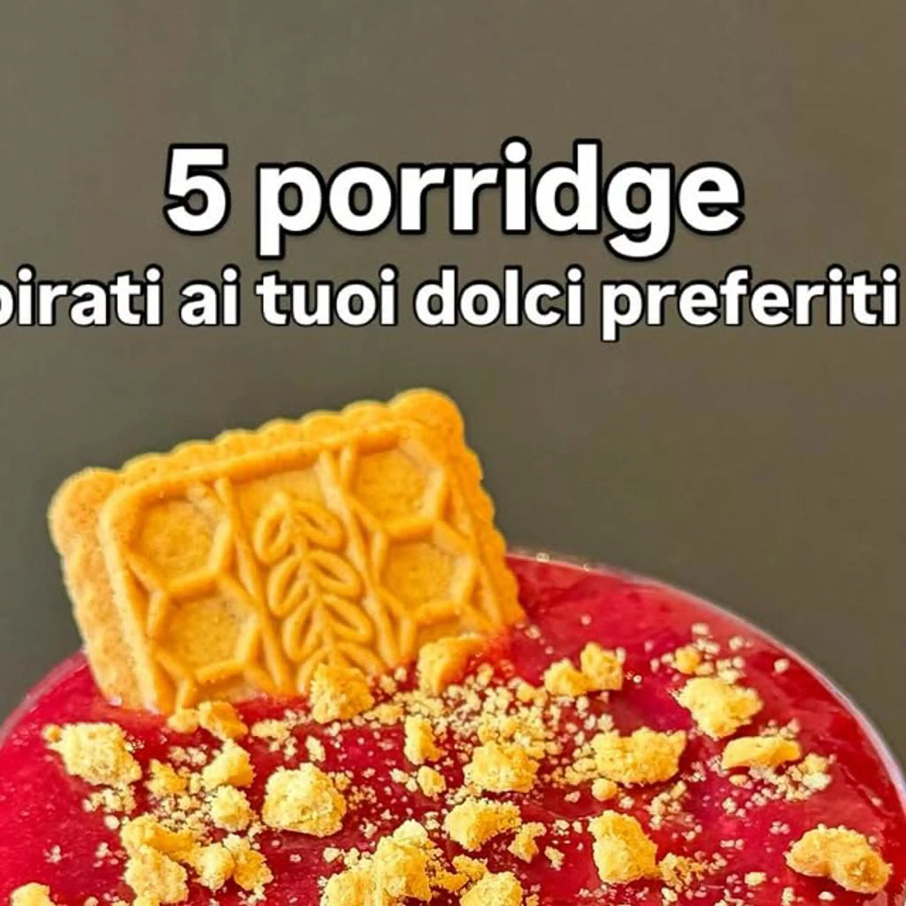5 porridges for your breakfast (cannolo, Bounty, grandmother's cake, cheesecake, Snickers)